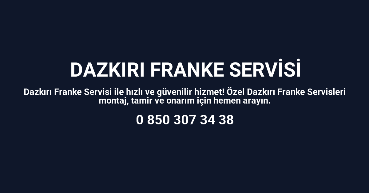 Dazkırı Franke Servisi